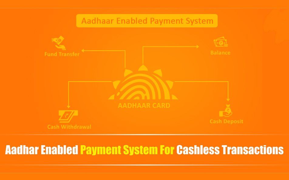 Aadhaar Enabled Payment System (AePS)