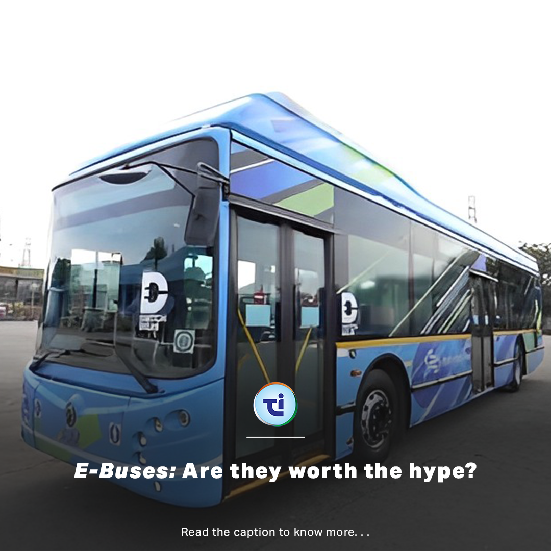 Electric Buses In Delhi : Are They Worth The Hype?