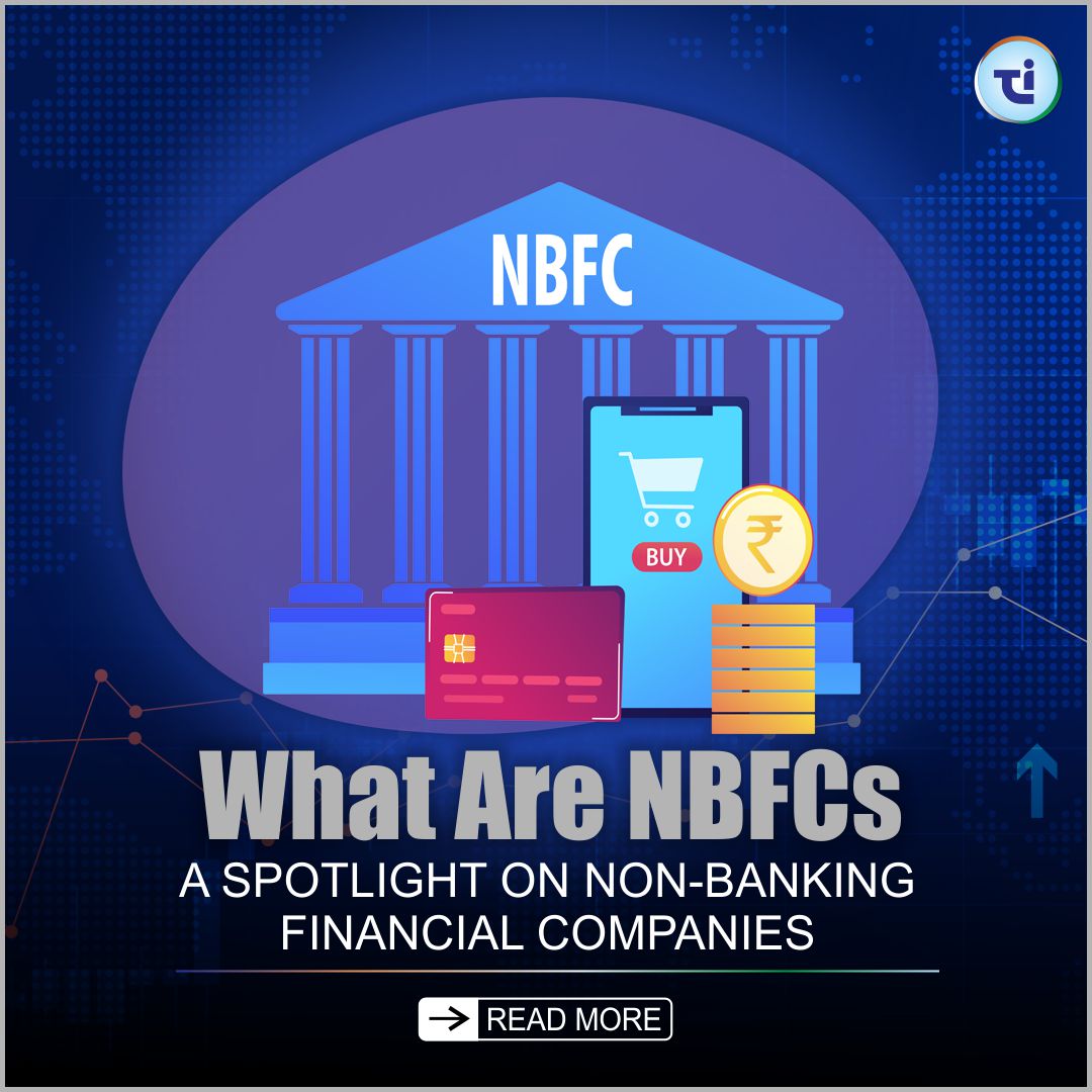 Unlock Quick Cash: What Are NBFCs - A Spotlight on Non-Banking Financial Companies