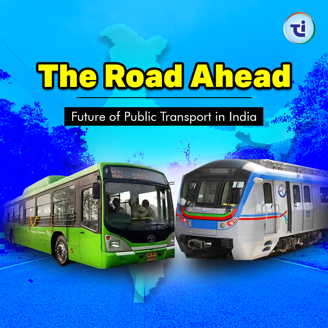 The Road Ahead : Future Of Public Transport In India