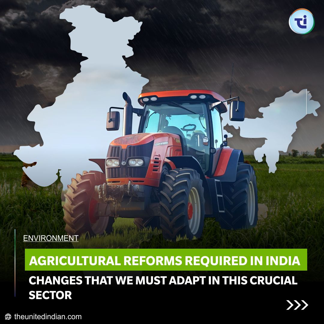 The Road to Better Farming: Key Agricultural Reforms Needed For India