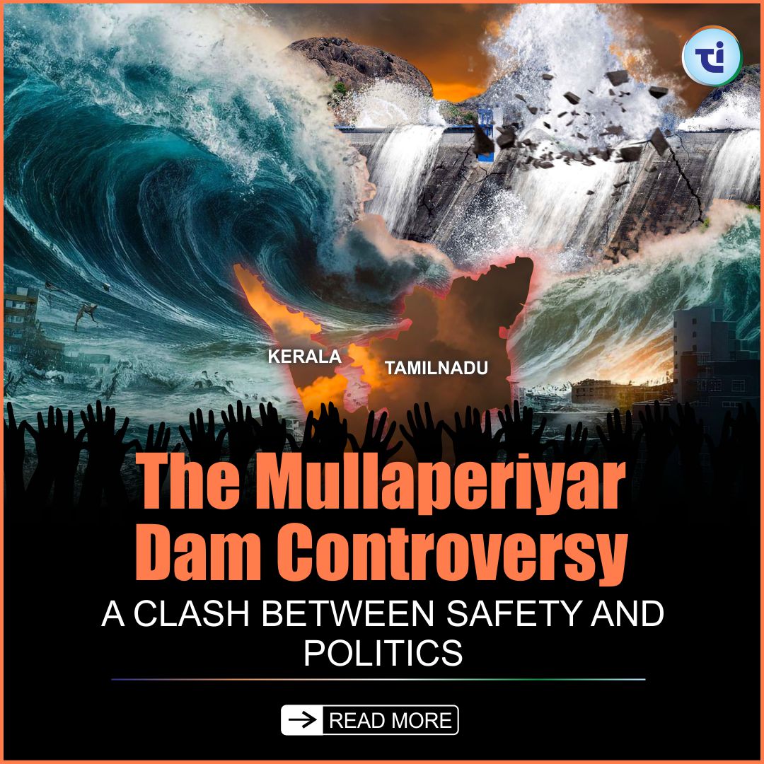 The Mullaperiyar Dam Controversy: A Clash Between Safety and Politics