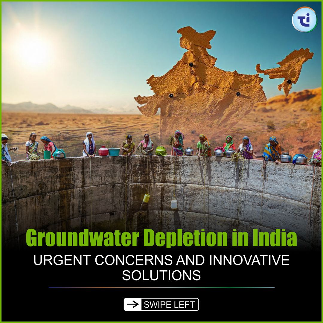 Groundwater Depletion in India: Urgent Concerns and Innovative Solutions