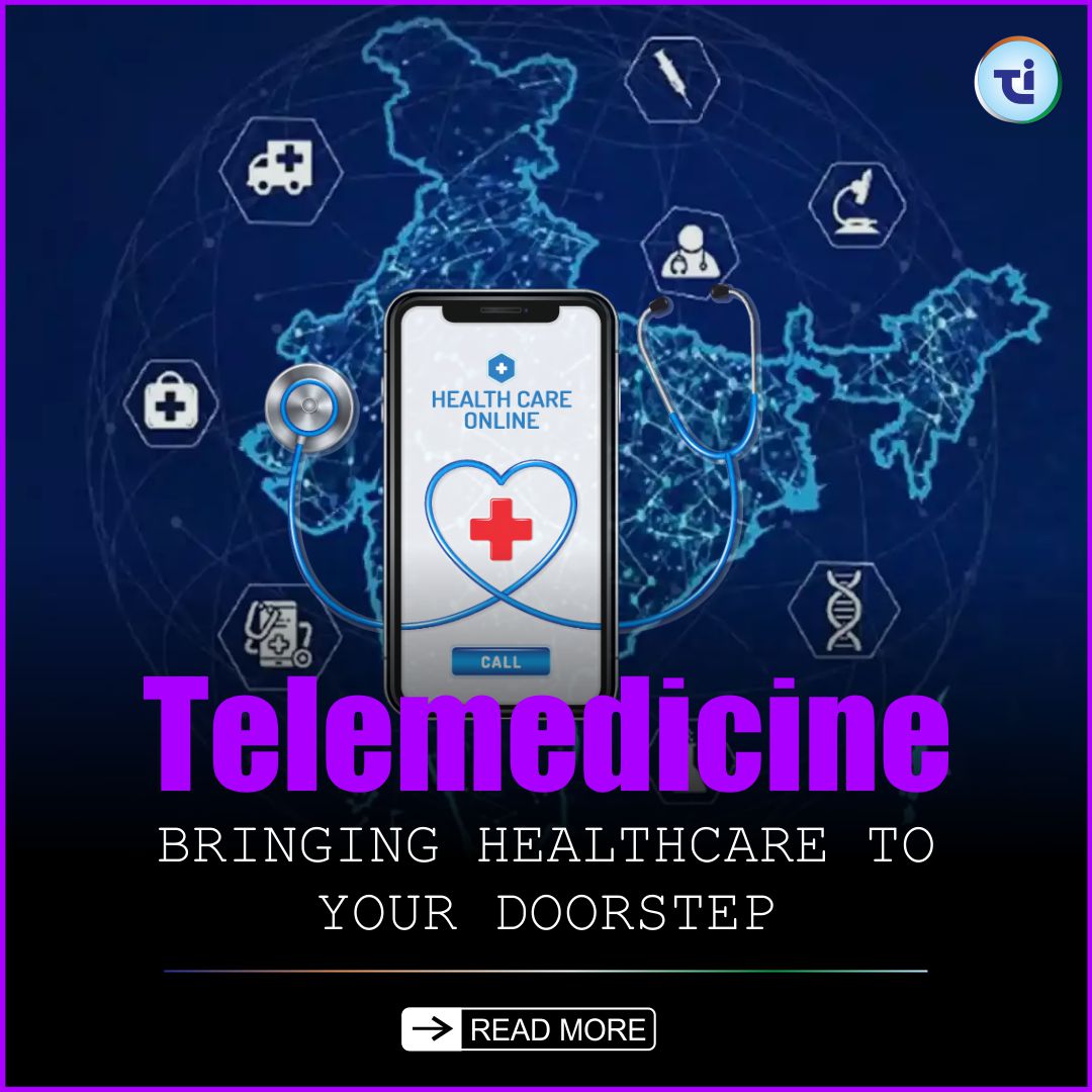 Telemedicine & Digital Healthcare in India : Bringing Medical Support to Your Doorstep